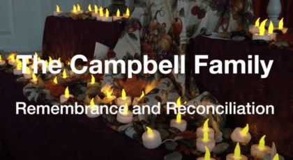 Video of The Campbell Family: Remembrance and Reconciliation